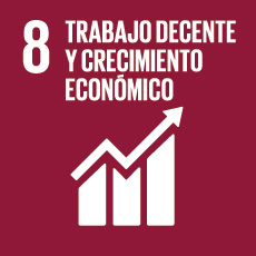 ODS 8 Trabajo Decente y Crecimiento Económico