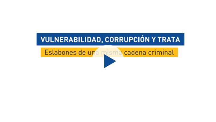 Serie corrupción y género: Vulnerabilidad, corrupción y trata, eslabones de una misma cadena criminal