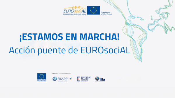La Acción puente de EUROsociAL para la cohesión social en América Latina ya está en marcha